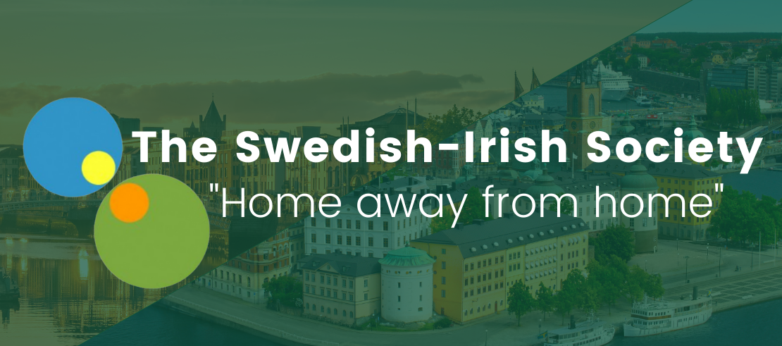 Composite image of Stockholm and Dublin with text "The Swedish Irish Society, Home away from home"